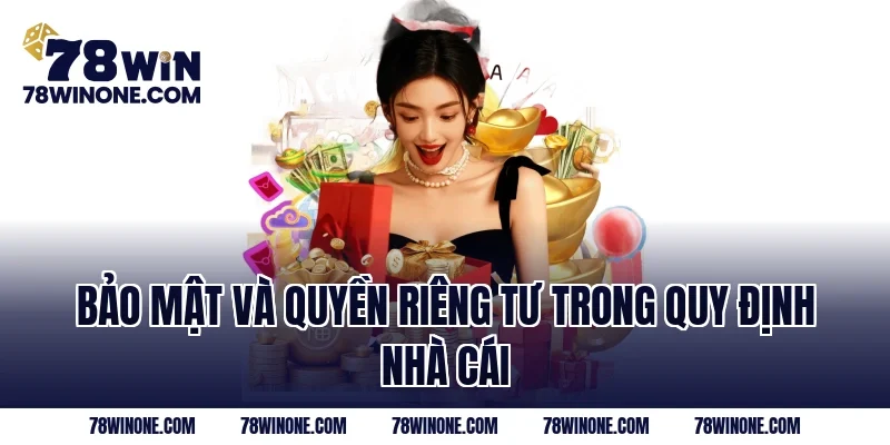 Bảo mật và quyền riêng tư trong quy định nhà cái